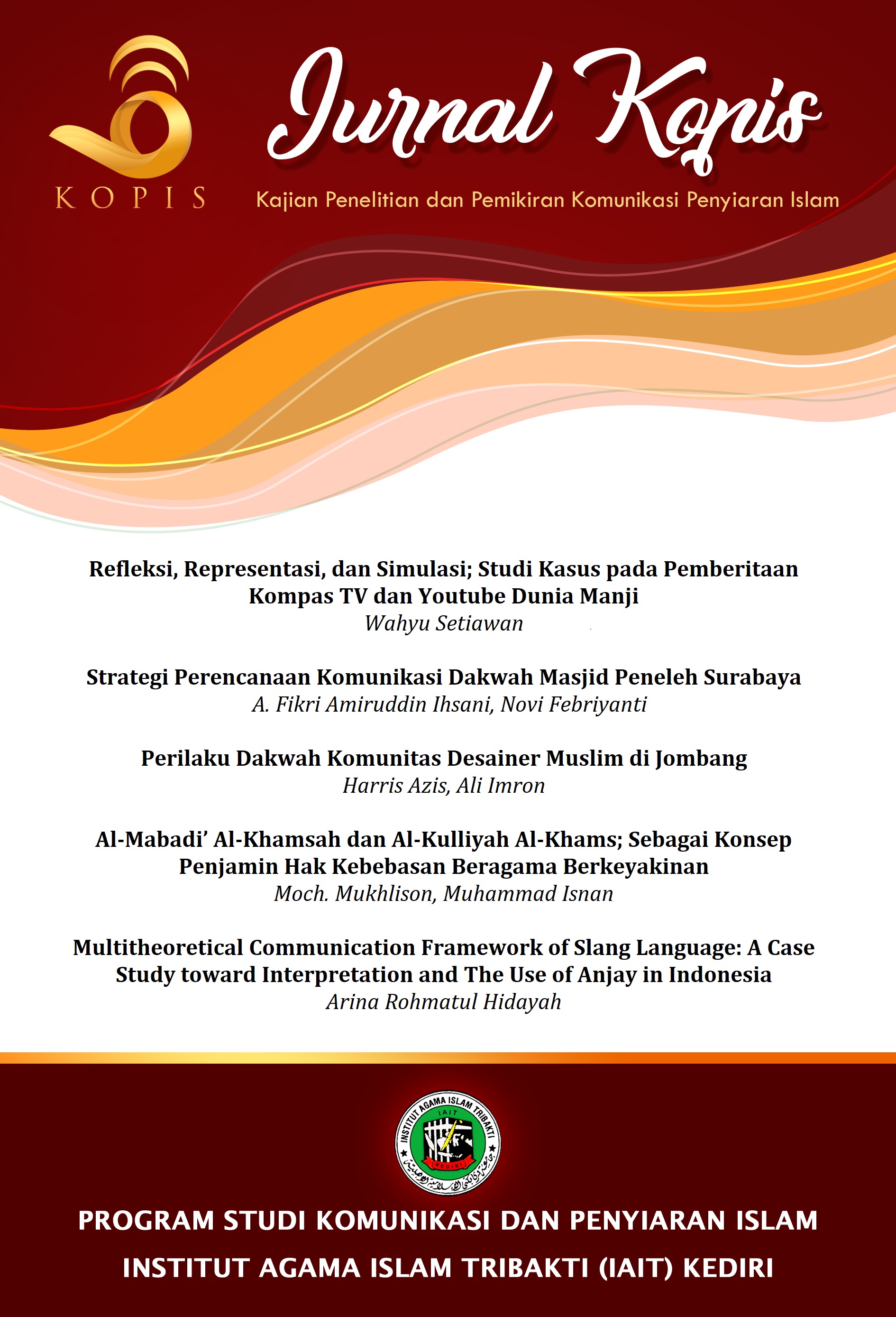 					View Vol. 3 No. 2 (2021): Jurnal Kopis: Kajian Penelitian dan Pemikiran Komunikasi Penyiaran Islam,  Februari 2021
				