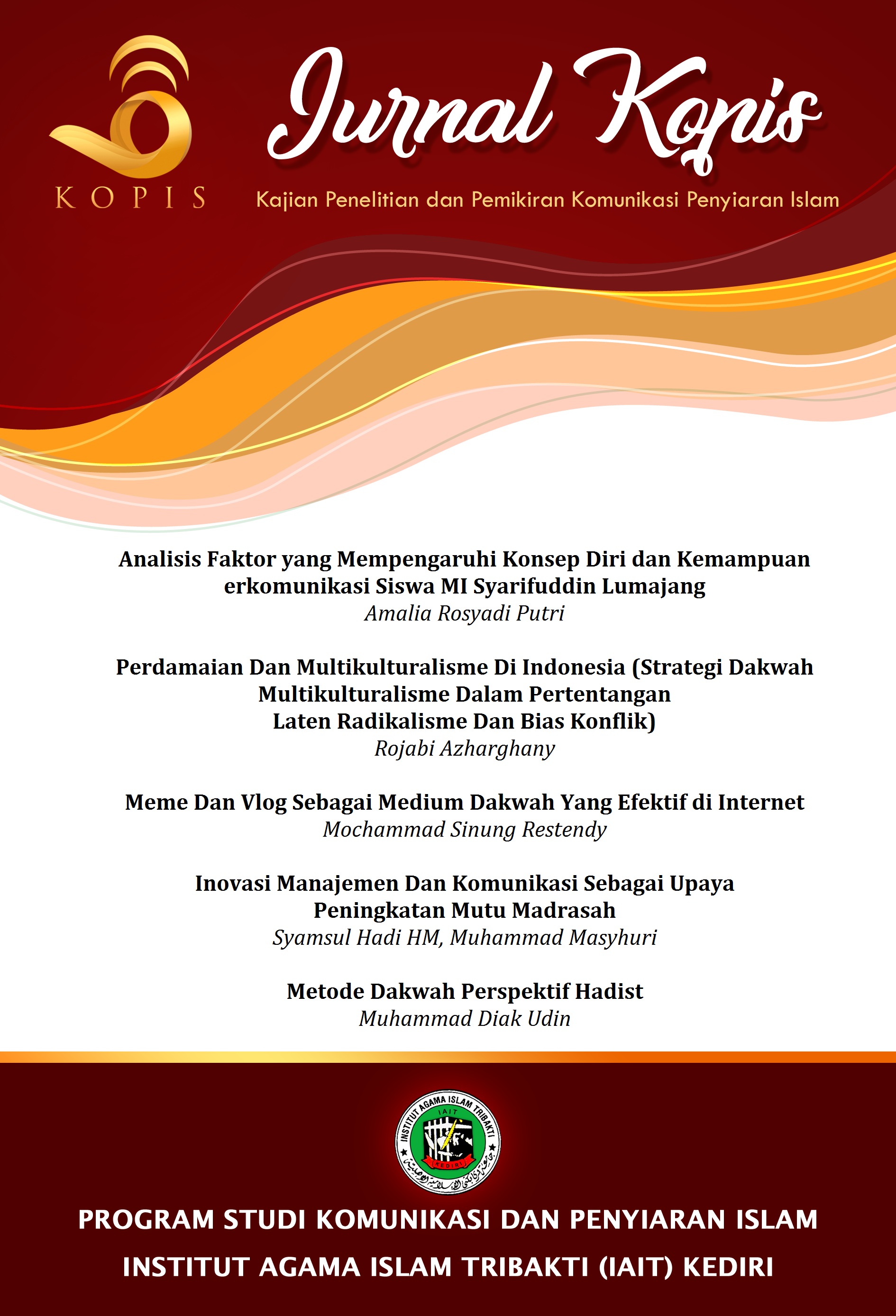 					View Vol. 1 No. 2 (2019): Jurnal Kopis: Kajian Penelitian dan Pemikiran Komunikasi Penyiaran Islam, Februari 2019
				